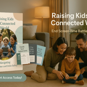 Raising Kids in a Connected World